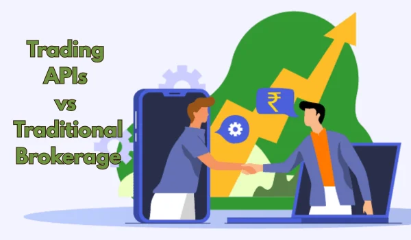 Trading APIs vs Traditional Brokerage