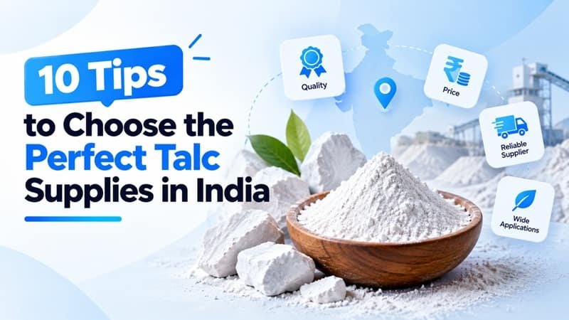 Tips to Choose the Perfect Talc Supplies in India